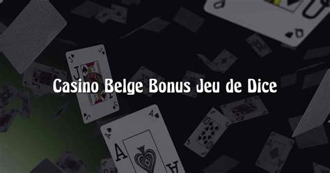casino belge dice